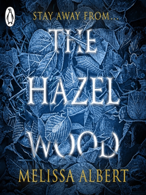 Title details for The Hazel Wood by Melissa Albert - Available